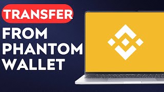 NEW! How To Transfer From Phantom Wallet To Binance On Pc