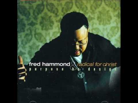 Fred Hammond & RFC - Jesus Be a Fence Around Me
