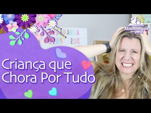 CRIANÇA QUE CHORA POR TUDO | Dicas para lidar com filho que faz birra e chora demais