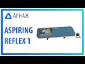 Aspiring Reflex 1 - відео