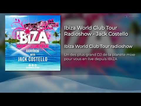 Ibiza World Club Tour Radioshow - Jack Costello