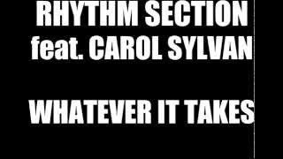 RHYTHM SECTION FEAT. CAROL SYLVAN - WHATEVER IT TAKES