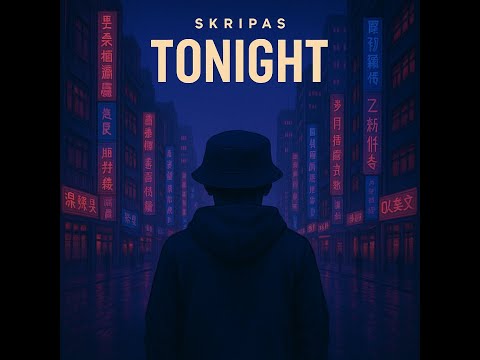 Skripas x Tonight (2025)