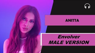 Download lagu male version | Anitta - Envolver mp3