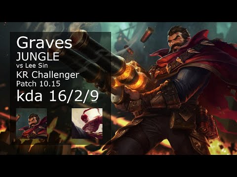 Graves vs Lee Sin Jungle - KR Challenger 16/2/9 Patch 10.15 Gameplay // [롤] 그레이브즈 vs 리 신 정글