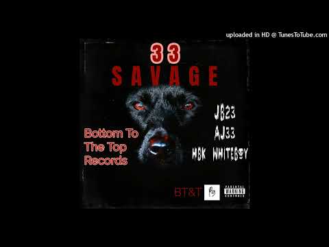 BT&T - 33 Savage (Bottom To The Top Records)2023