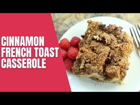 Cinnamon French Toast Casserole