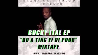 Bucky Ital EP "Do A Ting Fi Di Poor" Mixtape By: Trama Unit Sound