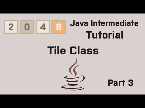 Java 2048 Intermediate Tutorial Part 3 Tile Class