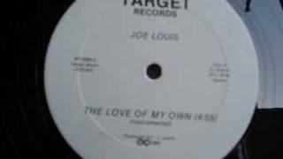 Joe Louis The Love of my own