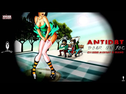 Antid8t - Doar un Joc (cu Alexsay, Legee si Giano)