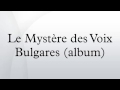 Le Mystère des Voix Bulgares (album) 