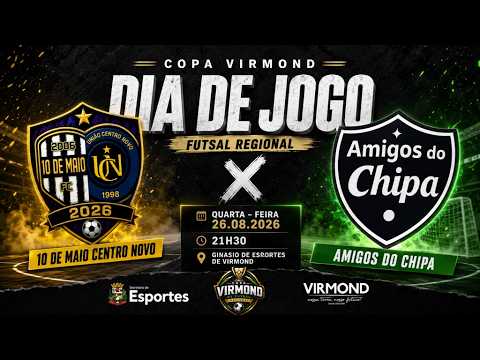 10 de Maio Centro Novo x Amigos do Chipa, às 21h30.