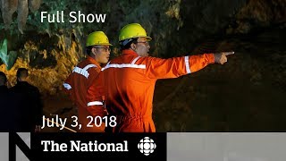 The National for July 3, 2018 — Thai Cave Rescue,  Gang Violence, Agent Orange