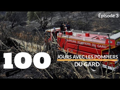 100 JOURS AVEC LES POMPIERS DU GARD - ÉPISODE 3