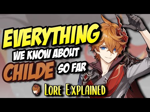 The ULTIMATE Lore Guide to Childe / Tartaglia // Childe Summary (as of v2.2)