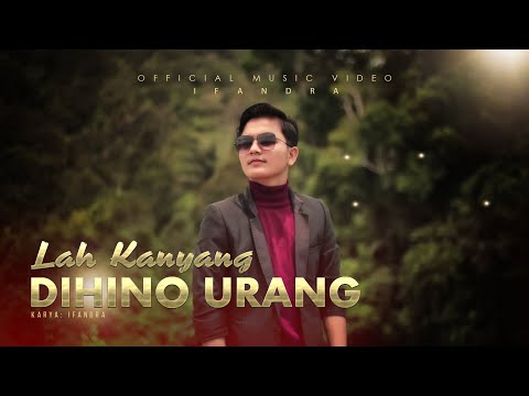 IFANDRA - LAH KANYANG DIHINO URANG [OFFICIAL MUSIC VIDEO] LAGU MINANG TERBARU 2021