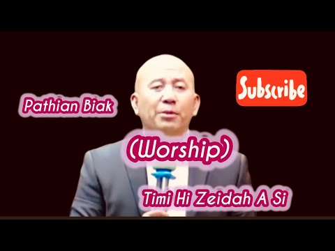 Pathian Biak(Worship)Timi Hi Zeidah A Si.Rev.Hoi Cung Tum