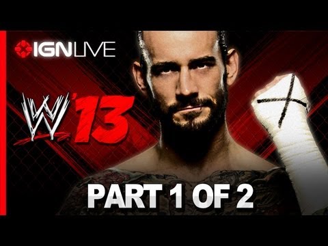 IGN Live Presents: WWE '13 Part 1