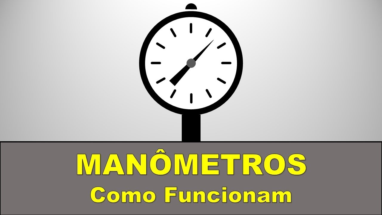 MANÔMETROS - Funcionamento