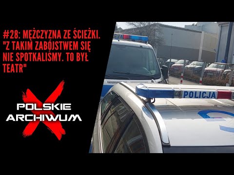 Polish X-Files #28: The Man from the Path. "We've never seen a murder like this before. It was a ...