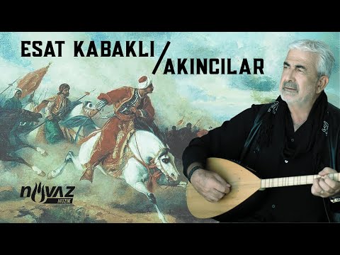 Esat Kabaklı - Akıncılar / Bin Atlı Akınlarda Çocuklar Gibi Şendik (Yahya Kemal Beyatlı)