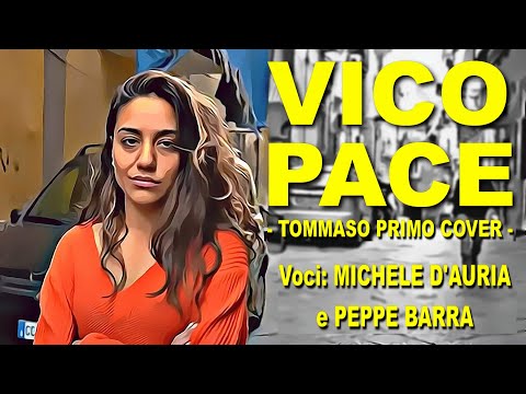 Vico Pace Tommaso Primo e Peppe Barra cover Michele D'Auria traduzione prostituzione Napoli Genova