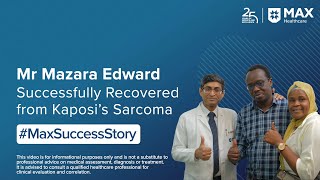 Patient Success Story: Mr Matucha’s Recovery from Kaposi’s Sarcoma | Patient Success Story | Max Hospital - Video Thumbnail
