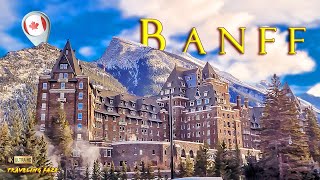 Exploring Banff & the Iconic Banff Springs Hotel 4K ~ Cinematic Travel Video