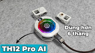 TH12 Pro AI V2 - Cách dùng bền, hạn chế đột tử !