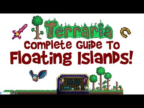 Terraria: How to Find Floating Islands EASY, 8 WAYS! Base/House/Spawn, Loot and Guide!