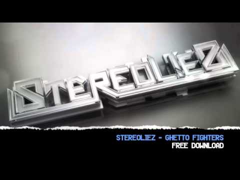 STEREOLIEZ - Ghetto Fighters ( FREE DOWNLOAD )