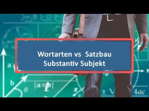 Wortarten vs  Satzbau   Substantiv Subjekt