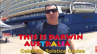 This Is Darwin Australia Celebrity Solstice Cruise ship (Celebrity x)Cairns Darwin Bali (Singapore)