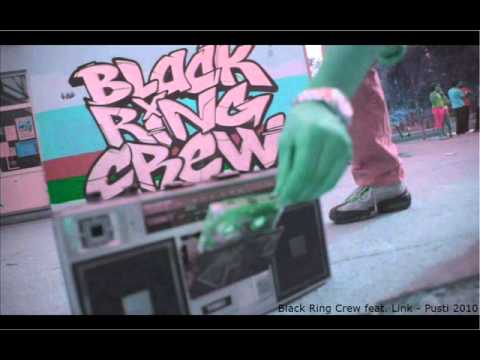 Black Ring Crew feat. Link - Pusti 2010