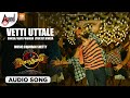 Vetti Uttale | Sema Thimiru | Audio Song | Dhruva Sarja | Rashmika Mandanna | Chandan Shetty