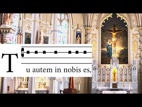 Basic Gregorian Chant Form for Divine Office Chapter (Capitulum) - Compline - Tu autem in nobis es