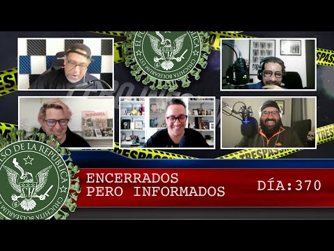 ENCERRADOS PERO INFORMADOS DÍA: 370- EL PULSO DE LA REPÚBLICA