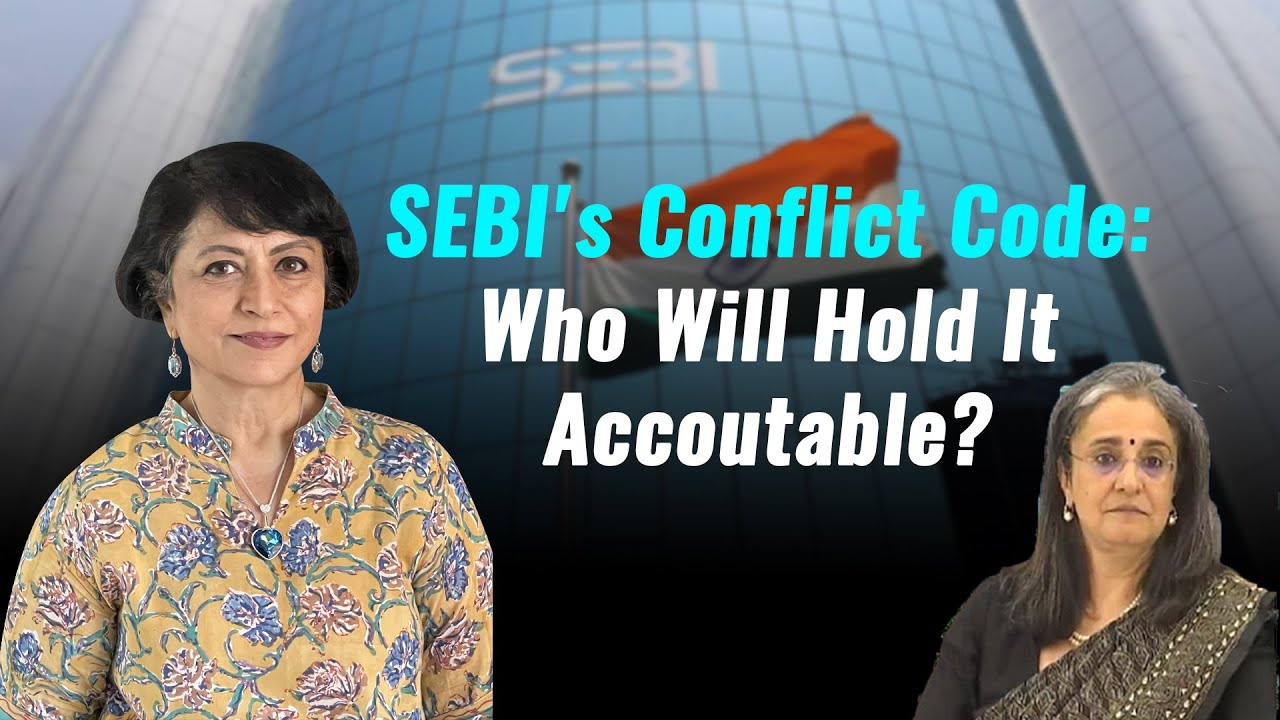 SEBI's Conflict Code: Who Will Hold It Accoutable?