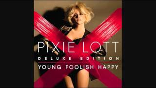 Pixie Lott - The Thing I Love [YOUNG FOOLISH HAPPY DELUXE EDITION]