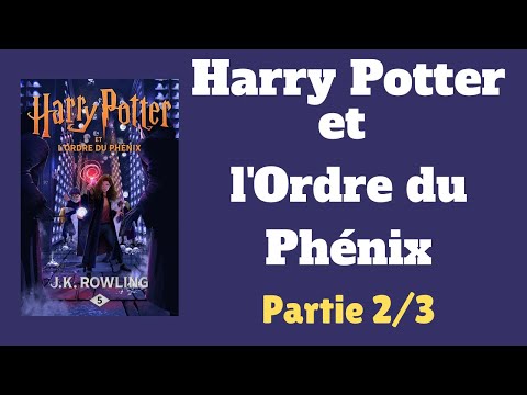 Harry Potter et l'Ordre du phénix – livre Audio complet (Tome 5) | Partie 2/3