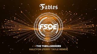The Thrillseekers - Halcyon (Ferry Tayle Remix)