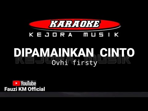 Ovhi firsty - DI PAMAINKAN CINTO [Karaoke//Lirik] Lagu Minang Terbaru 2021