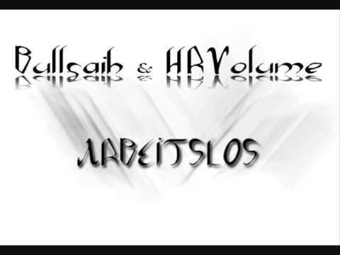 HRVolume & Bullsaih - Arbeitslos