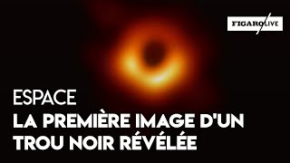 Revivez la révélation de la première image d'un trou noir