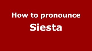 How to pronounce Siesta