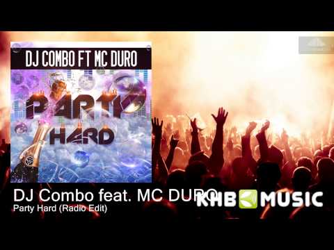 10097042 DJ Combo feat. MC DURO - Party Hard (Radio Edit) [EDM]