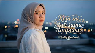 Download lagu Nadhif Basalamah - kota ini tak sama tanpamu (Lirik) | Cover Terbaik Rintitbulbul mp3 Download lagu Nadhif Basalamah - kota ini tak sama tanpamu (Lirik) | Cover Terbaik Rintitbulbul mp3