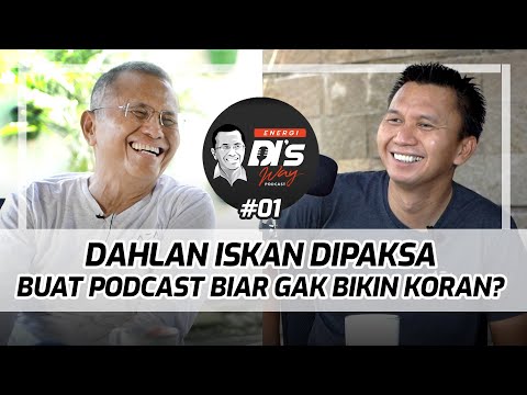 Dahlan Iskan Dipaksa Buat Podcast Biar Gak Bikin Koran? - Energi DI's Way Podcast #01