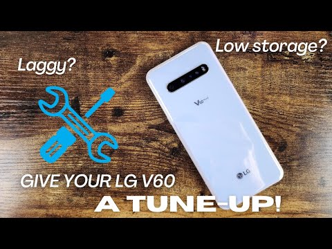 Give Your LG V60 a Tune-up